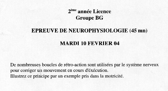 [sujet] Neurophysiologie – Licence – Février 2004